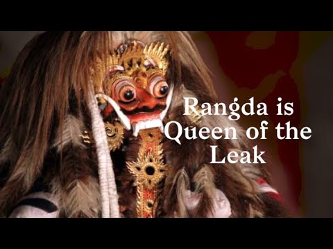 Rangda is Queen of The Leak