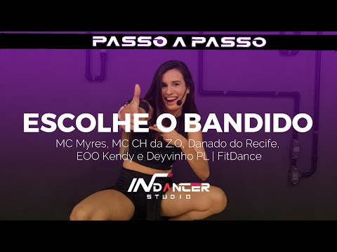PASSO A PASSO: ESCOLHE O BANDIDO - MC Myres, MC CH da Z.O, Danado do Recife, EOO Kendy e Deyvinho PL