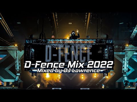 D-Fence Mix 2022 | Mixed by DJ Lawrence (Official Audio Mix Vol.20) 200 BPM Pitch - 硬核外国流行曲风200Bpm起跳