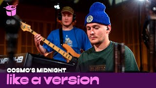 Cosmo&#39;s Midnight - &#39;C.U.D.I (Can U Dig It)&#39; (live for Like A Version)