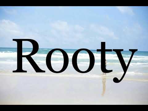 How To Pronounce Rooty🌈🌈🌈🌈🌈🌈Pronunciation Of Rooty