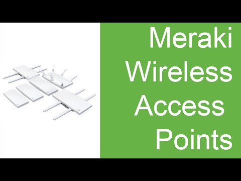 Meraki Wireless Access Points - Overview