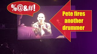 Who&#39;s next? Pete Townshend tell his drummer to F...OFF!
