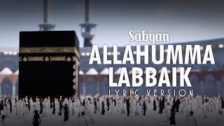 Download lagu ALLAHUMMA LABBAIK (لبيك اللهم لبيك) - SABYAN mp3