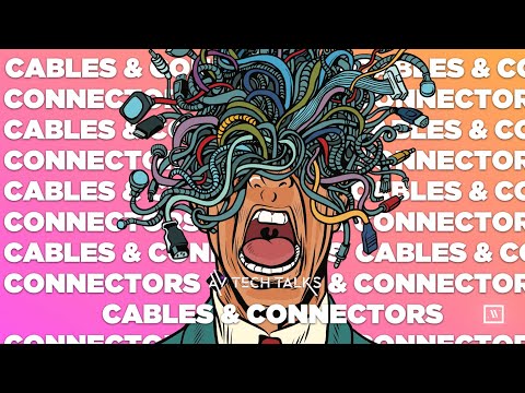AV Tech Talks 041 - Audio Month Week 2: Cables & Connectors