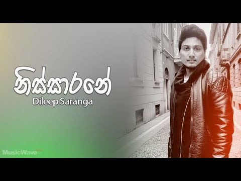 Nissarane Sinhala New Song Dileepa Saranga