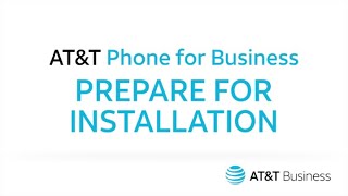 AT&T Phone for Business: Prepare for Installation
