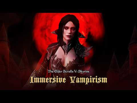 I Transformed Skyrim's Vampire Gameplay (16 Immersion & Roleplay Mods)