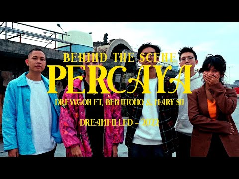 PERCAYA (Behind the Scene) - Drewgon ft. Ben Utomo & Mary Su