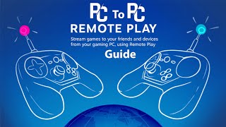 How to Stream Games to a different Computer (Steam Remote Play PC Guide)