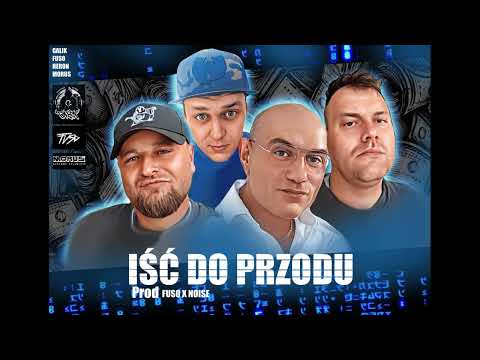 Galik/Fuso feat. Heron M W M, Morus  - Iść do przodu (prod.FUSO X NOISE)