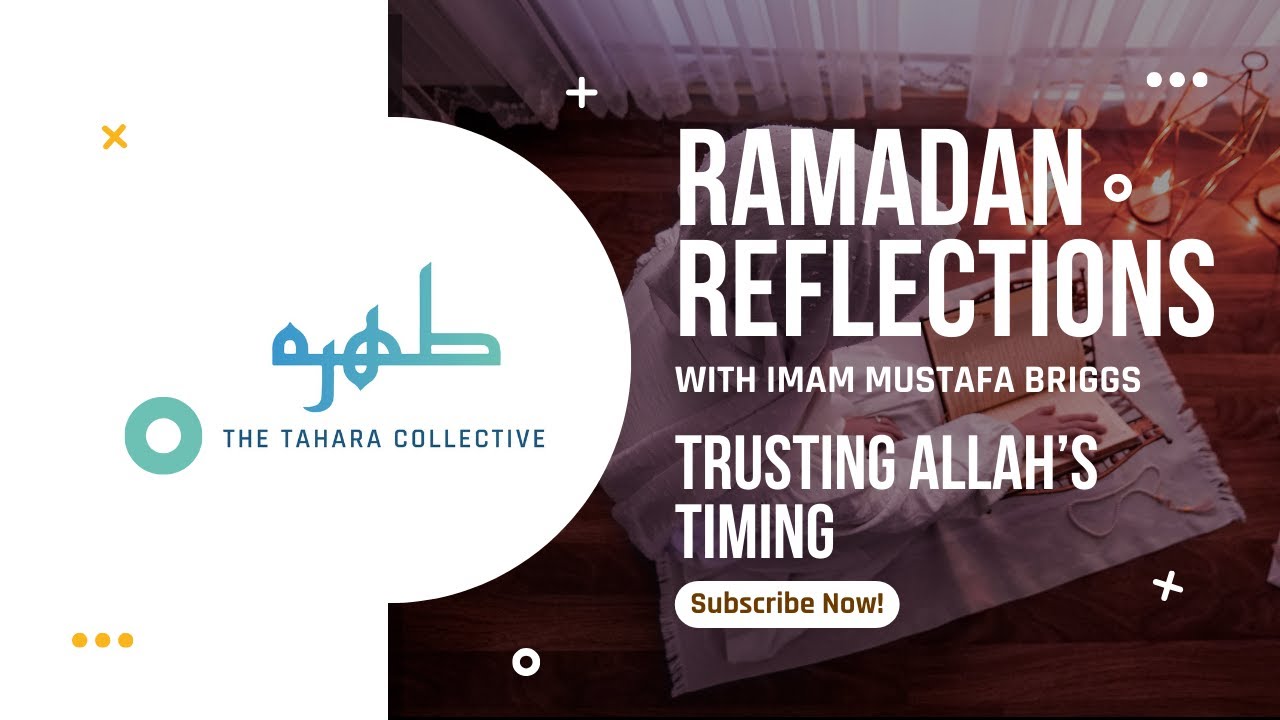 Trusting Allah's Timing | Imam Mustafa Briggs