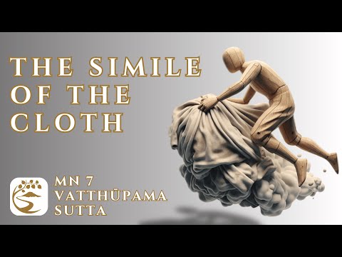 MN 7: Vattha Sutta - Simile of the Cloth & Inner Purification of Mental Stains  | 10-Minute Majjhima