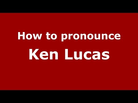 How to pronounce Ken Lucas (American English/US)  - PronounceNames.com