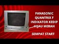 TV PANASONIC QUINTRIX F LAMPU INDIKATOR KEDIP KEDIP