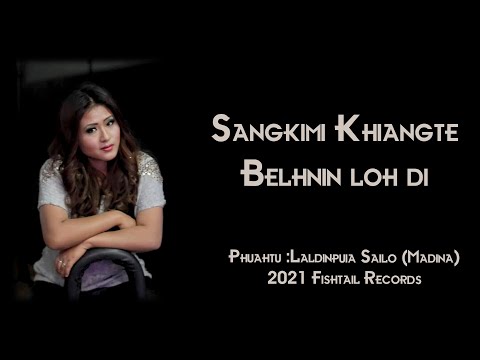 SANGKIMI KHIANGTE - BELH NIN LOH DI (cover)