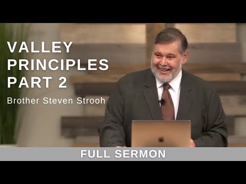 2023.07.30  - Bro. Steven Strooh - Valley Principles (Part 2)