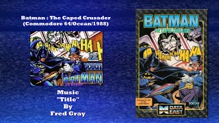 Wired For Sound Mix#131 (Batman :The Caped Crusader/Commodore 64/Fred Gray/OST)