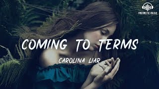 Carolina Liar - Coming To Terms [ lyric ]