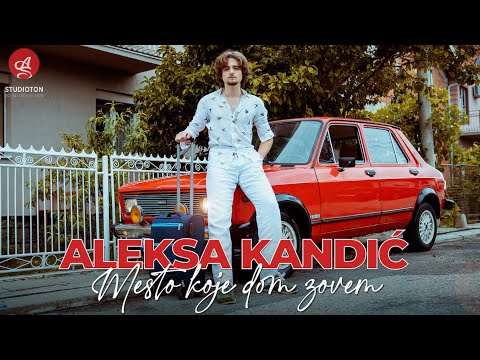 Aleksa Kandic - Mesto koje dom zovem (Official video)