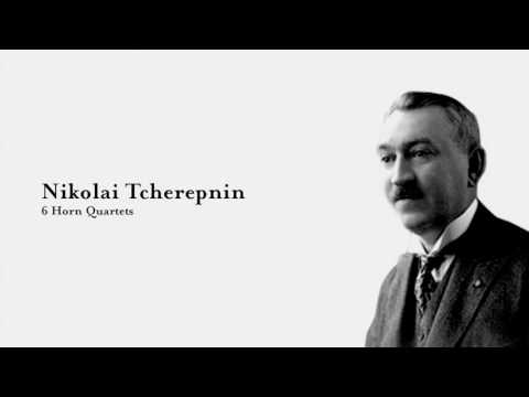6 Horn Quartets - Nikolai Tcherepnin