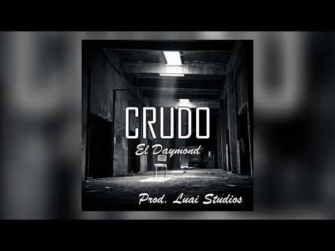El Daymond - Crudo "Yo ni lo pienso"