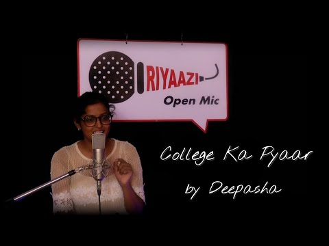 College Ka Pehla Pyaar | Romantic Poetry by Deepasha | Riyaazi Open Mic