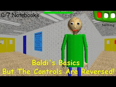 Baldi's Basics But The Controls Are Reversed! - Baldi's Basics V1.4.1 Mod