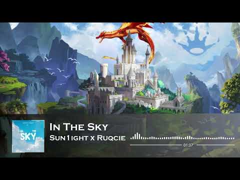 Sun1ight x Ruqcie - In The Sky (King Step Release) [Future Bounce x Progressive House]
