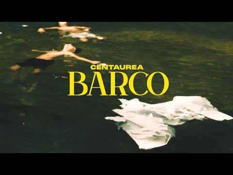 Centaurea - Barco | Video Oficial