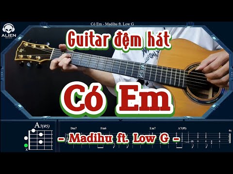 [HƯỚNG DẪN GUITAR] Có Em - Madihu ft. Low G