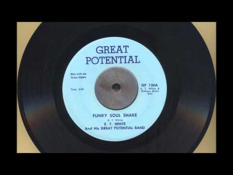 E. T. White - Funky Soul Shake