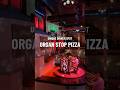 Organ Stop Pizza | Mesa, AZ