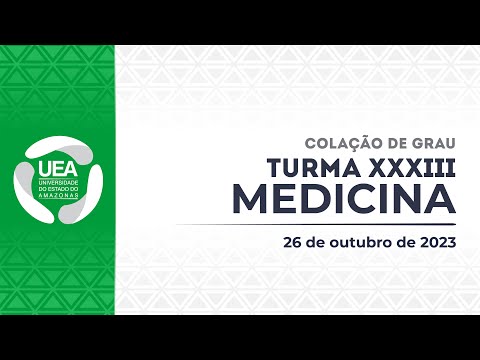 Colação de Grau - XXXIII Turma de Medicina - UEA