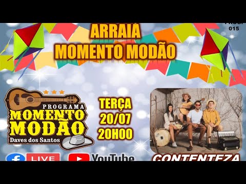 ARRAIÁ MOMENTO MODÃO - PARTICIPAÇÃO: CONTENTEZA