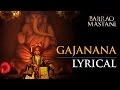 Gajanana Official Lyrical Song Shreyas Puranik Sukhwinder Singh Bajirao Mastani