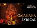 Gajanana (Lyrical Full Song) | Bajirao Mastani | Ranveer Singh, Deepika Padukone & Priyanka Chopra