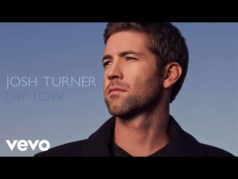 Josh Turner - Lay Low (Official Audio)