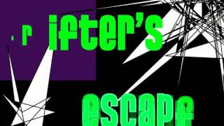 Drifter&#39;s Escape