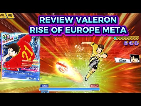 REVIEW VALERON, PERFECT UNIT FOR EUROPE TEAM! CAPTAIN TSUBASA DREAM TEAM