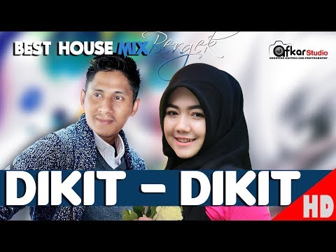 BERGEK -DIKIT - DIKIT - best House Mix Official HD Video Quality.