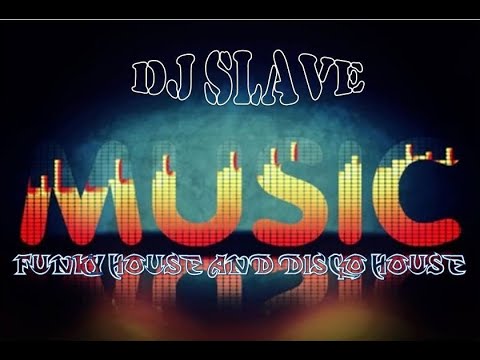 FUNKY HOUSE AND DISCO HOUSE 🎧 SESSION 116 - 2020 🎧 ★ MASTERMIX BY DJ SLAVE