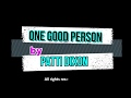 ONE GOOD PERSON By Patti Dixon Copyright 2020 All Rights Reserved