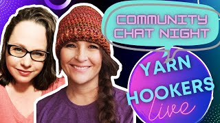 Let's celebrate the crochet community!  Yarn Hookers Live with Friends!