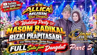 Download lagu ALLICA MUSIK Live Tebing Abang Banyuasin WD NASOM & RIZKI | FULL Part 5 Malam mp3
