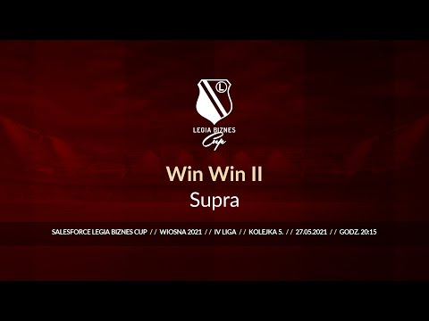 Skrót spotkania Win Win II - Supra ( Legia Biznes Cup Wiosna 2021 )