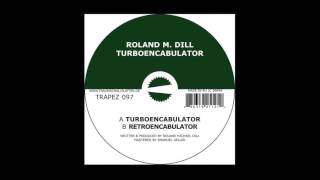 Roland M. Dill - Turboencabulator (Original Mix)