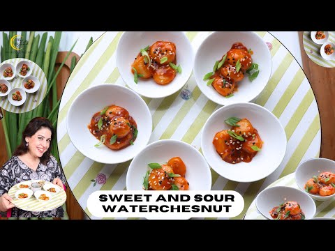 Sweet & Sour Water Chestnuts | Crispy Water Chestnuts Recipe | Chef Amrita Raichand