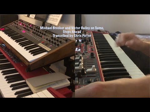Michael Brecker and Victor Bailey on Sumo by Steps Ahead- Chris Potter Transcription