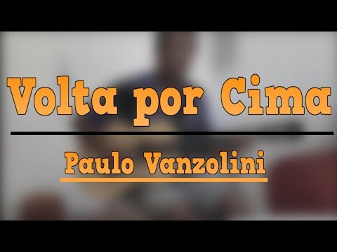 Volta por Cima - Paulo Vanzolini